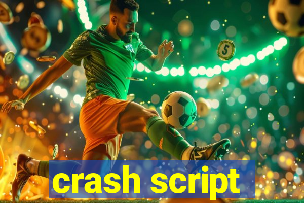 crash script